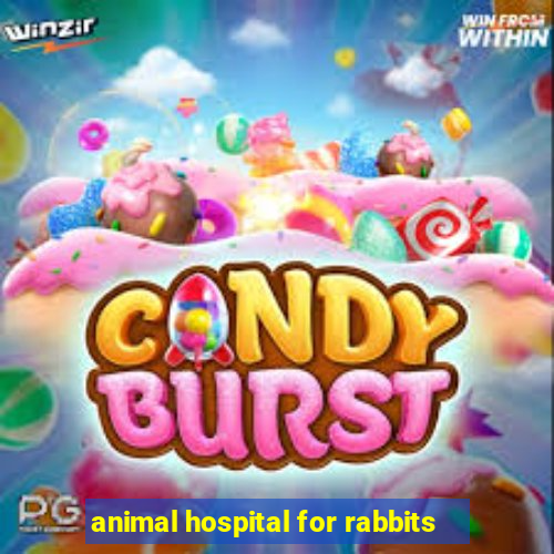 animal hospital for rabbits